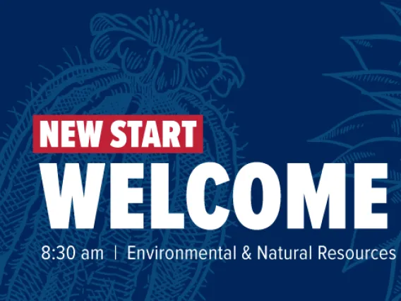 New Start Welcome Day 8:30 am Environmental & Natural Resources 2 June 9, 2024.